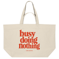 The Busy Doing Nothing Bag